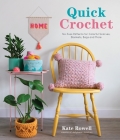 Quick Crochet: No-Fuss Patterns for Colorful Scarves, Blankets, Bags and More By Kate Rowell Cover Image