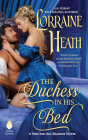 The Duchess in His Bed: A Sins for All Seasons Novel By Lorraine Heath Cover Image