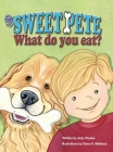 Sweet Pete, what do you eat? Cover Image
