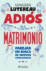 Adiós Al Matrimonio By Luciano Luciano Cover Image