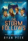 Holding the Fort: The Storm Follows By Ryan Peek Cover Image