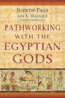 Pathworking with the Egyptian Gods By Judith Page, Jan A. Malique Cover Image