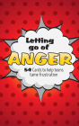 Letting Go of Anger Card Deck: 54 Cards to Help Teens Tame Frustration Cover Image