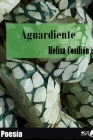 Aguardiente: Poesía By Ernesto Adair Zepeda Villarreal (Editor), Melisa Cosilión Cano Cover Image
