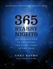 Three Hundred and Sixty Five Starry Nights: An Introduction to Astronomy for Every Night of the Year Cover Image