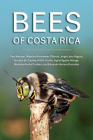 Bees of Costa Rica By Paul Hanson, Mauricio Fernández Otárola, Jorge Lobo Segura Cover Image