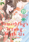 Something's Wrong With Us 19 By Natsumi Ando Cover Image