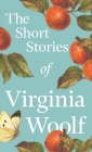 The Short Stories of Virginia Woolf By Virginia Woolf Cover Image