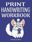 Print Handwriting Workbook: Letter Tracing Book For Preschoolers K-2 Easy Fun Learning By Podchilla Press Cover Image