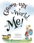 Grown-Ups, the World, and Me By Judith Lazar, Roger Pare (Illustrator) Cover Image