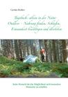 Tagebuch: allein in der Natur: Outdoor - Nahrung finden, Schlafen, Einsamkeit bewältigen und überleben By Carsten Richter Cover Image