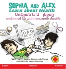 Sophia and Alex Learn about Health: Սոֆյան և Ալեքսը սով By Denise Bourgeois-Vance, Damon Danielson (Illustrator) Cover Image