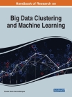 Handbook of Research on Big Data Clustering and Machine Learning By Fausto Pedro Garcia Marquez (Editor) Cover Image