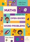 Maths Open-Ended Word Problems Middle-Primary Level: Volume 1 By Robin Philbrick Cover Image