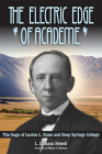 The Electric Edge of Academe: The Saga of Lucien L. Nunn and Deep Springs College Cover Image