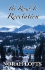 The Road To Revelation By Norah Lofts Cover Image