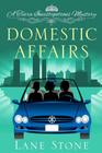 Domestic Affairs: A Tiara Investigations Mystery Cover Image