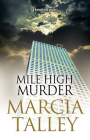 Mile High Murder (Hannah Ives Mystery #16) By Marcia Talley Cover Image