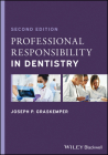 Professional Responsibility in Dentistry: A Practical Guide to Law and Ethics Cover Image