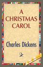 A Christmas Carol By Charles Dickens, 1st World Publishing (Editor) Cover Image