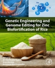 Genetic Engineering and Genome Editing for Zinc Biofortification of Rice Cover Image