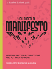 You Need a Manifesto: How to Craft Your Convictions and Put Them to Work (Stanford d.school Library) Cover Image