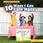 10 Ways I Can Earn Money (I Can Make a Difference) By Sara Antill Cover Image