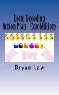 Lotto Decoding: Action Plan - EuroMillions By Bryan Law Cover Image
