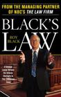 Black's Law: A Criminal Lawyer Reveals His Defense Strategies in Four Cliffhanger Cases By Roy Black Cover Image