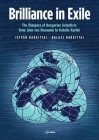 Brilliance in Exile: The Diaspora of Hungarian Scientists from John Von Neumann to Katalin Karikó By István Hargittai, Balazs Hargittai Cover Image