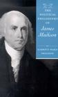 The Political Philosophy of James Madison (Political Philosophy of the American Founders) Cover Image