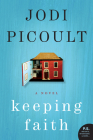 Keeping Faith: A Novel By Jodi Picoult Cover Image