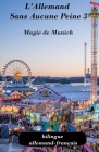 L'allemand sans aucune peine 3: Magie de Munich Cover Image