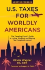 U.S. Taxes For Worldly Americans: The Traveling Expat's Guide to Living, Working, and Staying Tax Compliant Abroad Cover Image