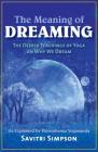 The Meaning of Dreaming: The Deeper Teachings of Yoga on Why We Dream as Explained by Paramhansa Yogananda Cover Image