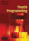 TinyOS Programming By Philip Levis, David Gay Cover Image