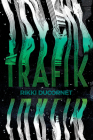 Trafik By Rikki Ducornet Cover Image
