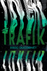 Trafik By Rikki Ducornet Cover Image