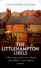 The Littlehampton Libels: A Miscarriage of Justice and a Mystery about Words in 1920s England Cover Image