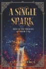 A Single Spark: The Rise of the Phoenix Book 1 Cover Image