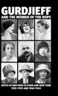 Gurdjieff and the Women of the Rope: Notes of Meetings in Paris and New York 1935-1939 and 1948-1949 By Solita Solano (Contribution by), Kathryn C. Hulme (Contribution by) Cover Image