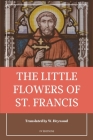 The Little Flowers of Saint Francis: Easy to Read Layout By Saint Francis Of Assisi Cover Image
