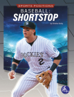 Baseball: Shortstop: Shortstop By Christina Earley Cover Image