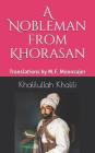 A Nobleman from Khorasan By M. F. Moonzajer, Khalilullah Khalili Cover Image