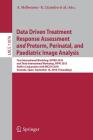 Data Driven Treatment Response Assessment and Preterm, Perinatal, and Paediatric Image Analysis: First International Workshop, Datra 2018 and Third In Cover Image