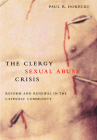 The Clergy Sexual Abuse Crisis: Reform and Renewal in the Catholic Community Cover Image