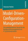 Model-Driven-Configuration-Management: Ein Modellgetriebener Ansatz Für Das Konfigurationsmanagement Von It-Systemlandschaften Cover Image