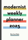 Modernist Weekly Planner 2025 By Derek Lamberton Cover Image