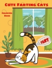 Cute farting cats coloring book: A fun coloring book for cat lovers. Cover Image