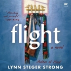 Flight By Lynn Steger Strong, Andi Arndt (Read by) Cover Image